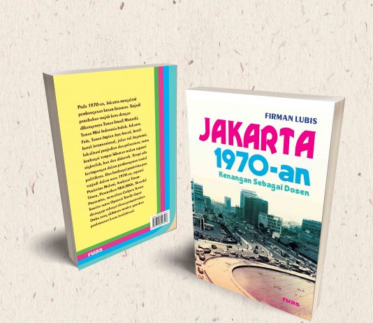 Jakarta 1970-an Kenangan Sebagai Dosen